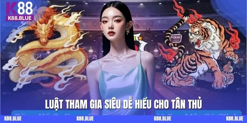 Luật tham gia siêu dễ hiểu cho tân thủ